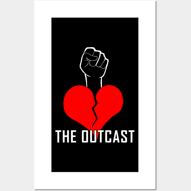 Outcast Wall Art by TheOutcast